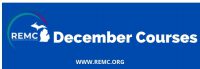 REMC December courses