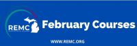 REMC February Courses