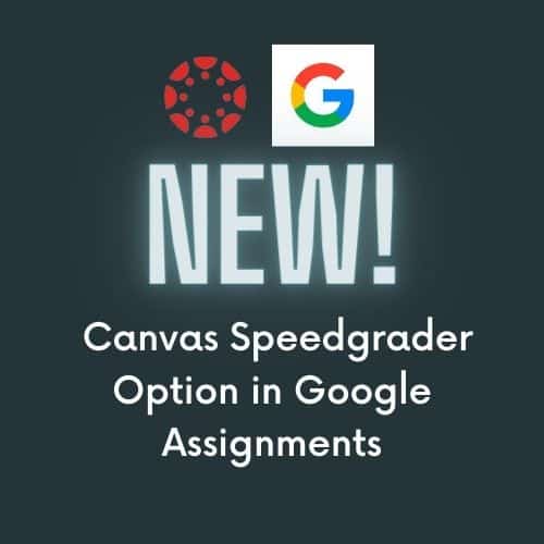 new canvas speedgrader option in google assignments