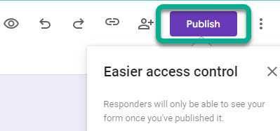 location of publish button in Google Forms